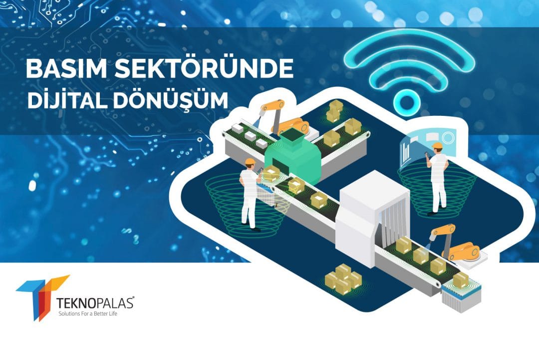 Basım Sektöründe Dijital Dönüşüm